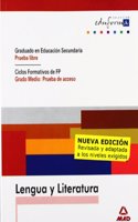 Lengua Y Literatura. Graduado En Educacion Secundaria (Prueba Libre). Ciclos Formativos De Fp (Grado Medio: Prueba De Acceso).