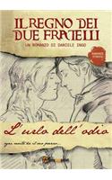 L'urlo dell'odio. Il regno dei due fratelli