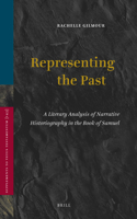 Representing the Past: A Literary Analysis of Narrative Historiography in the Book of Samuel