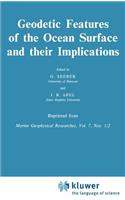 Geodetic Features of the Ocean Surface and Their Implications