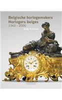 Belgische Horlogemakers. Horlogers Belges. 1343-2000