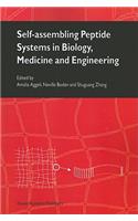 Self-Assembling Peptide Systems in Biology, Medicine and Engineering