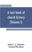 text-book of church history (Volume I)