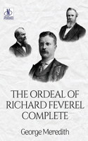 Ordeal of Richard Feverel - Complete