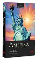 Amerika: The Originals - Kafkaâ€™s Darkly Funny Tale of Confusion and Struggle | Young Manâ€™s Journey | Survival | Coming-of-Age Story | Classic Literature | Unabridged Classics