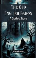 Old English Baron A Gothic Story