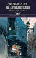 Annals of a Quiet Neighbourhood: (Prince Classics)