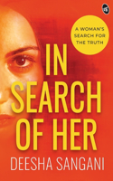 In Search Of Her A Woman’S Search For The Truth