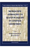 Microscopic Approaches to Quantum Liquids in Confined Geometries