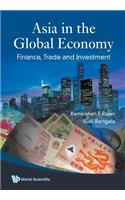 Asia in the Global Economy: Finance, Trade and Investment