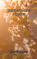 Journey to Self-Mastery