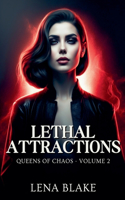 Lethal Attractions: (2 Queens of Chaos)