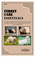 Ferret Care Essentials