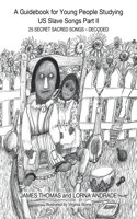 Guidebook for Young People Studying US Slave Songs Part II