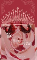 Bloody Crown: From Rags to Riches