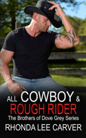 All Cowboy and Rough Rider (The Brothers of Dove Grey Series, Book 2)