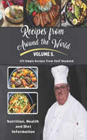 Recipes From Around the World: Volume V from Chef Raymond