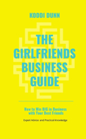 The Girlfriend's Business Guide