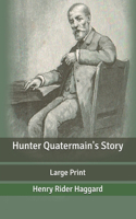 Hunter Quatermain's Story: Large Print