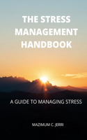 The Stress Management Handbook