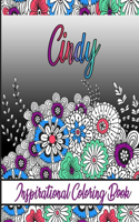 Cindy Inspirational Coloring Book: An adult Coloring Boo kwith Adorable Doodles, and Positive Affirmations for Relaxationion.30 designs, 64 pages, matte cover, size 6 x9 inch,