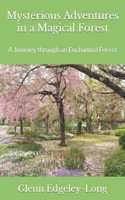 Mysterious Adventures in a Magical Forest: A Journey through an Enchanted Forest