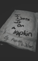 I Wrote It On a Napkin