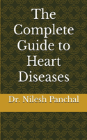 Complete Guide to Heart Diseases
