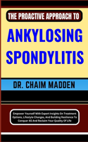 Proactive Approach to Ankylosing Spondylitis