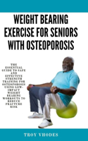 Weight bearing exercise for seniors with osteoporosis