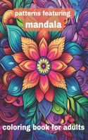 patterns featuring mandala coloring book for adults