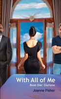 With All of Me Book One