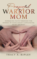 Prayerful Warrior Mom
