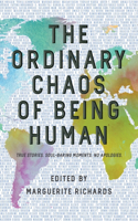 Ordinary Chaos of Being Human