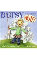 Betsy Who Cried Wolf