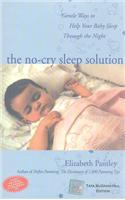 No-Cry Sleep Solution,the:Gentle Ways to Help Your Baby