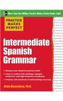 Practice Makes Perfect: Intermediate Spanish Grammar: With 160 Exercises