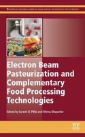 Electron Beam Pasteurization and Complementary Food Processing Technologies