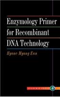 Enzymology Primer for Recombinant DNA Technology