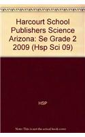 Harcourt School Publishers Science Arizona: Se Grade 2 2009