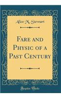 Fare and Physic of a Past Century (Classic Reprint)