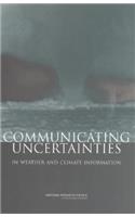 Communicating Uncertainties in Weather and Climate Information