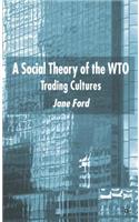 A Social Theory of the WTO