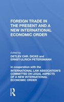 Foreign Trade In The Present And A New International Economic Order