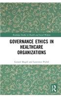 Governance Ethics in Healthcare Organizations