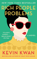 Rich People Problems: A Novel: (Crazy Rich Asians Trilogy)