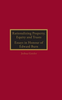 Rationalizing Property, Equity and Trusts