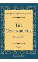 The Contributor, Vol. 13: December, 1891 (Classic Reprint)