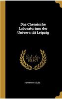 Das Chemische Laboratorium Der Universität Leipzig