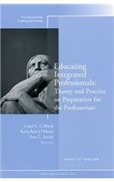 Educating Integrated Professionals: Theory and Practice on Preparation for the Professoriate